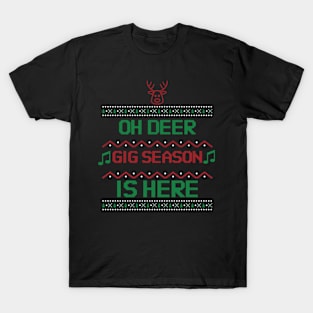 Oh Deer Gig Season is Here T-Shirt